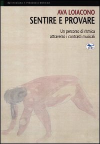 Sentire e provare. Un percorso di ritmica attraverso i contrasti musicali