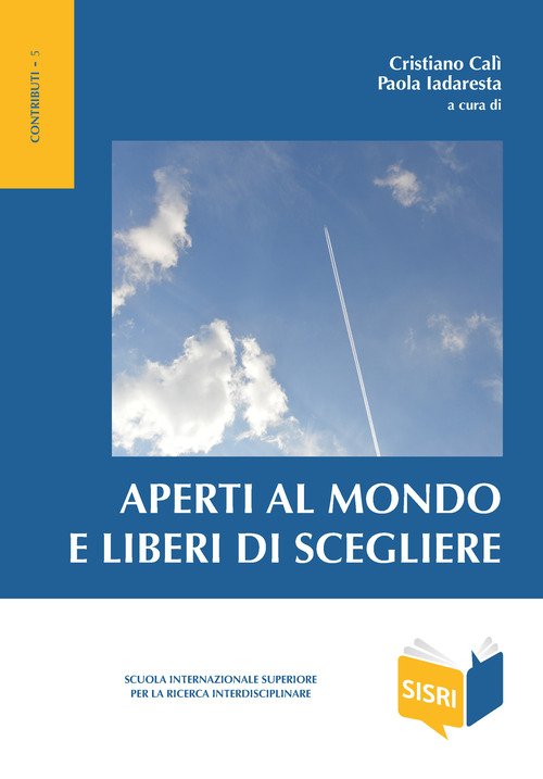 Aperti al mondo e liberi di scegliere