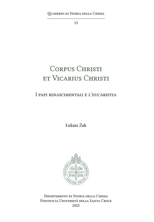 Corpus Christi et Vicarius Christi. I papi rinascimentali e l'eucaristia