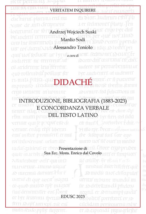 Didaché. Introduzione, bibliografia (1883-2023) e concordanza verbale del testo latino