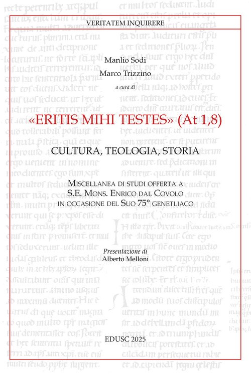 «Eritis mihi testes» (At 1,8). Cultura, teologia, storia