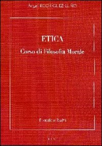 Etica. Corso di filosofia morale