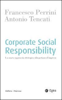 Corporate social responsability. Un nuovo approccio strategico alla gestione d'impresa