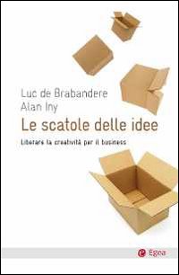 Le scatole delle idee. Liberare la creatività per il business