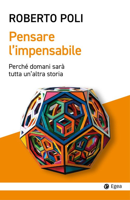 Pensare l'impensabile. Perché domani sarà tutta un'altra storia