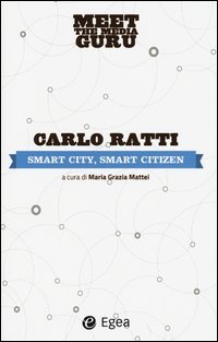 Smart city, smart citizen. Meet the media guru
