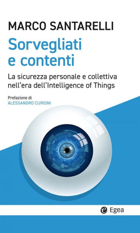 Sorvegliati e contenti. La sicurezza personale e collettiva nell