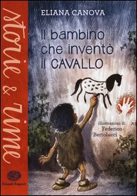 Il bambino che inventò il cavallo