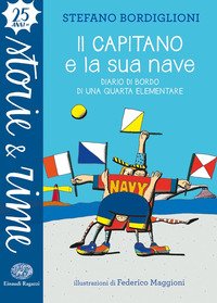 Il capitano e la sua nave. Diario di bordo di una quarta elementare