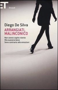 Arrangiati, Malinconico