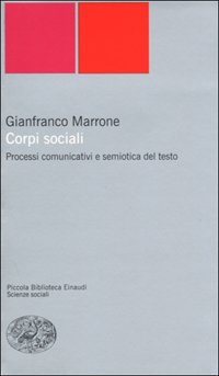 Corpi sociali. Processi comunicativi e semiotica del testo