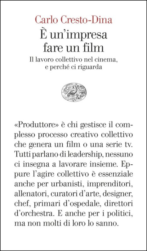 È un'impresa fare un film. Il lavoro collettivo nel cinema, e perché ci riguarda