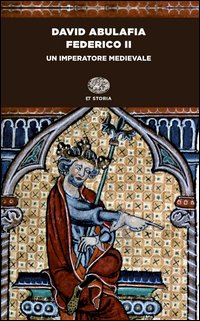 Federico II. Un imperatore medievale