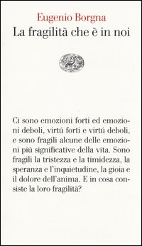 La fragilità che è in noi