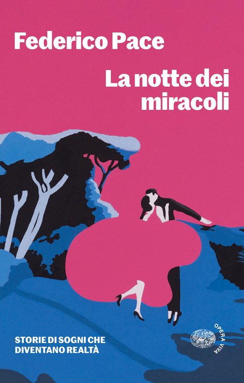 La notte dei miracoli. Storie di sogni che diventano realtà