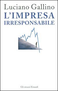 L'impresa irresponsabile