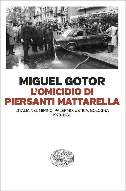 L'omicidio di Piersanti Mattarella. L'Italia nel mirino: Palermo, Ustica, Bologna (1979-1980)
