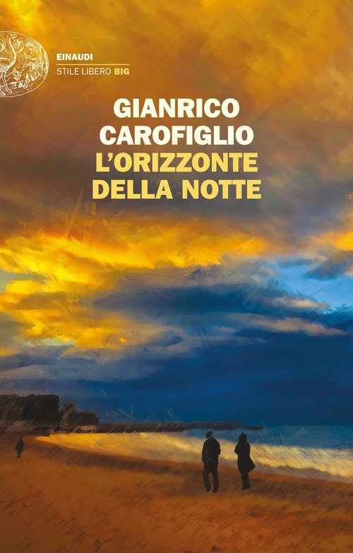 L'orizzonte della notte - Gianrico Carofiglio - Einaudi - Libro Librerie  Università Cattolica del Sacro Cuore