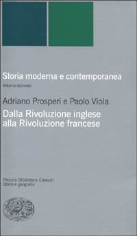 Storia moderna e contemporanea. Vol. 2: Dalla rivoluzione inglese alla Rivoluzione francese.