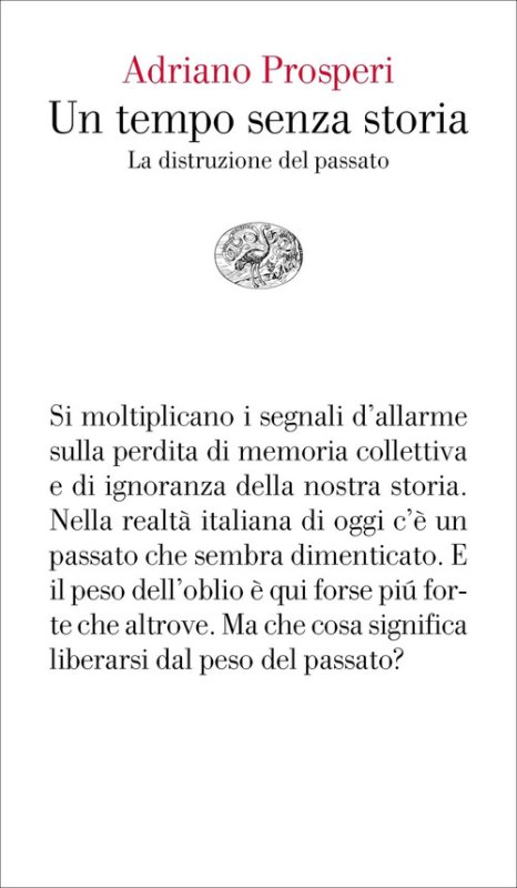 Un tempo senza storia. La distruzione del passato