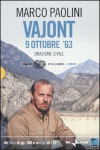 Vajont, 9 0ttobre '63. Orazione civile
