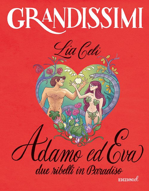 Adamo ed Eva, due ribelli in Paradiso