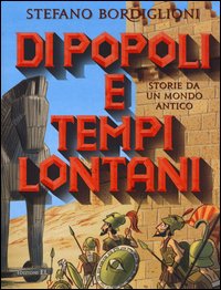 Di popoli e tempi lontani. Storie da un mondo antico