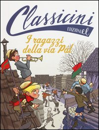 I ragazzi della via Pal da Ferenc Molnár. Classicini