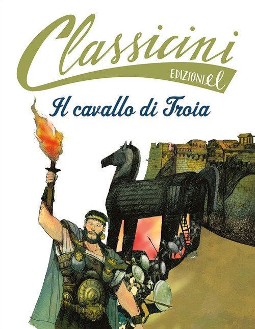 Il cavallo di Troia. Classicini