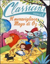 Il meraviglioso mago di Oz da L. Frank Baum