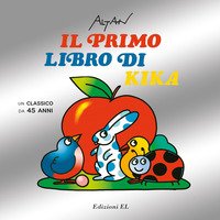 Il primo libro di Kika. Un classico da 45 anni