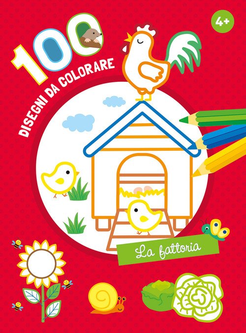 La fattoria. 100 disegni da colorare