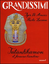 Tutankhamon. Il faraone bambino