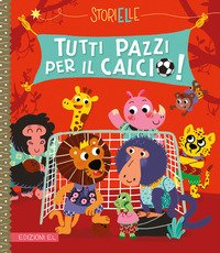 Tutti pazzi per il calcio!