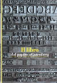 (ristampa)il Libro Dal Papiro A Guttenberg
