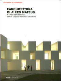 L'architettura di Aires Mateus