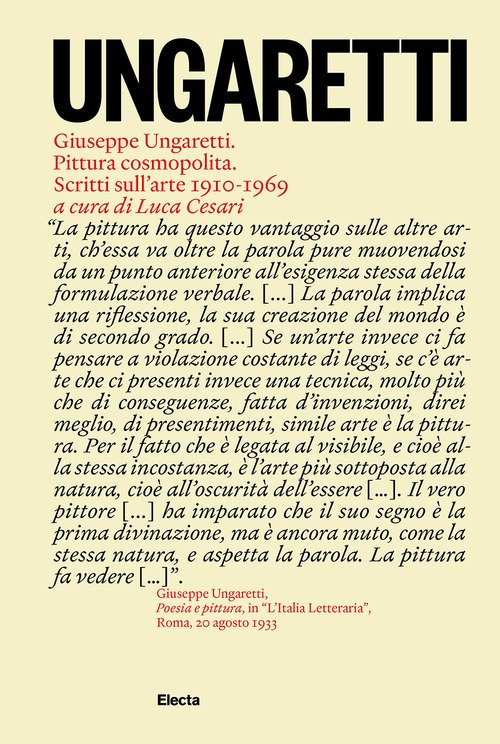 Giuseppe Ungaretti. Pittura cosmopolita. Scritti sull'arte 1910-1969