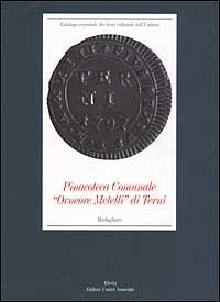 Pinacoteca comunale «Orneore Metelli» di Terni. Medagliere