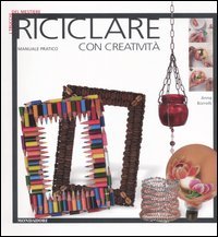 Riciclare con creatività