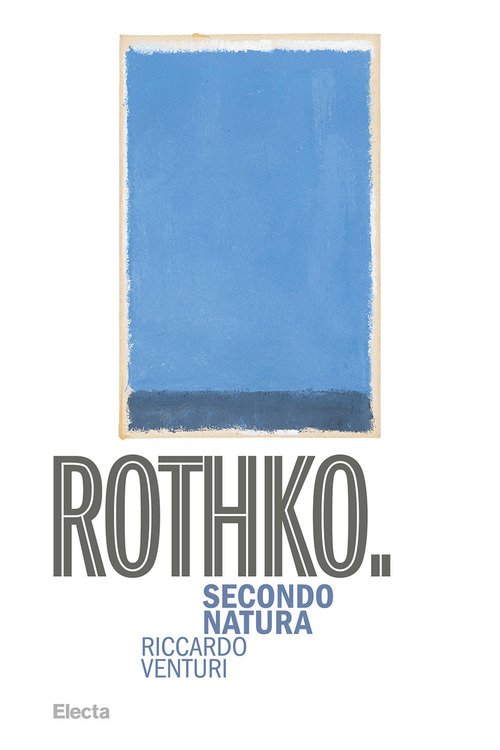 Rothko. Secondo Natura