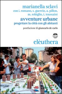 Avventure urbane. Progettare la città con gli abitanti