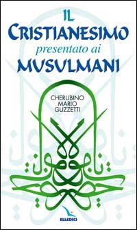 Il cristianesimo presentato ai musulmani