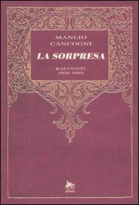 La sorpresa. Racconti 1936-1993gi