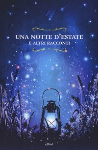 Notte d'estate e altri racconti