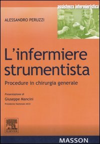 L'infermiere strumentista. Procedure in chirurgia generale