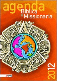 Agenda Biblica E Missionaria 2012. Ediz. Tasc