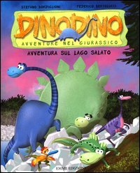 Avventura sul lago salato. Dinodino. Avventure nel giurassico