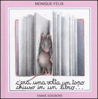 C'era una volta un topo chiuso in un libro...