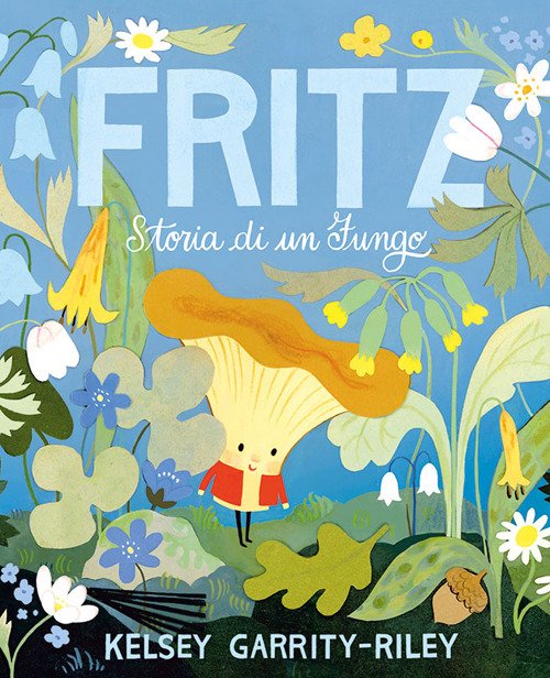 Fritz. Storia di un fungo