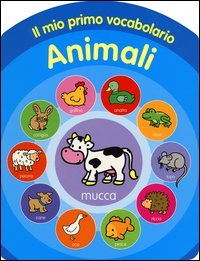 Il mio primo vocabolario. Animali